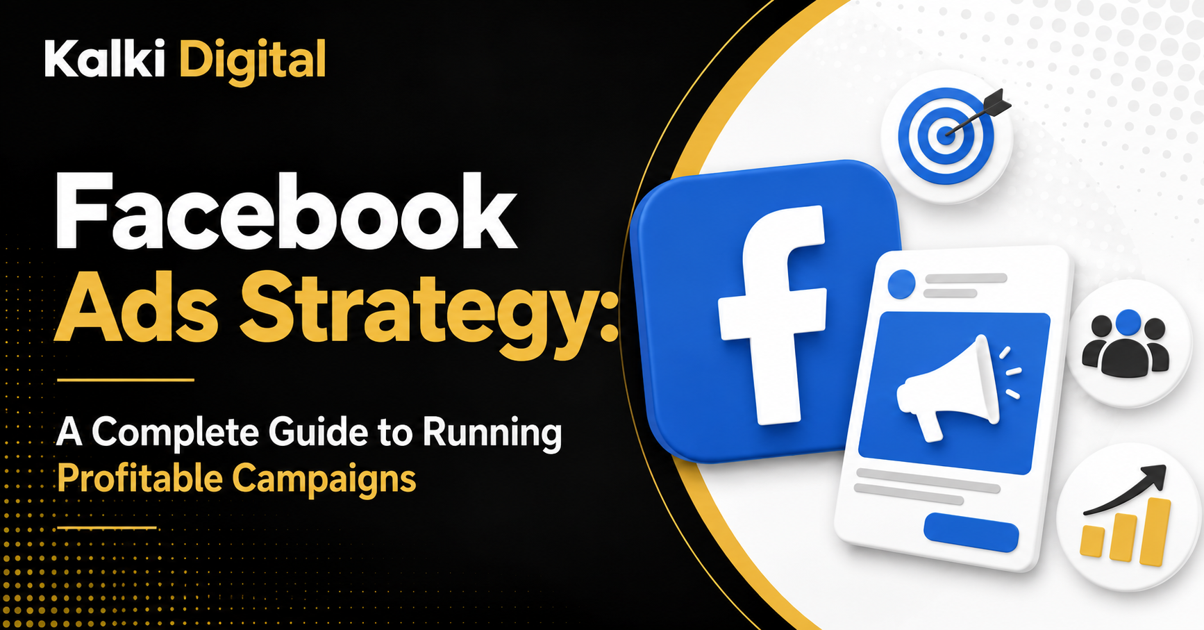 Facebook Ads Strategy - Complete Guide to Running Profitable Campaigns